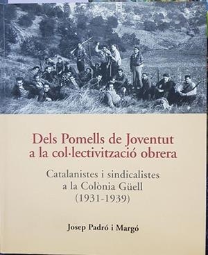 DELS POMELLS DE JOVENTUT A LA COL.LECTIVITZACIÓ OBRERA (CATALÁN) | JOSEP PADRO I MARGO