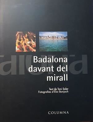 BADALONA DAVANT DEL MIRALL (CATALÁN) | SOLER, TONI