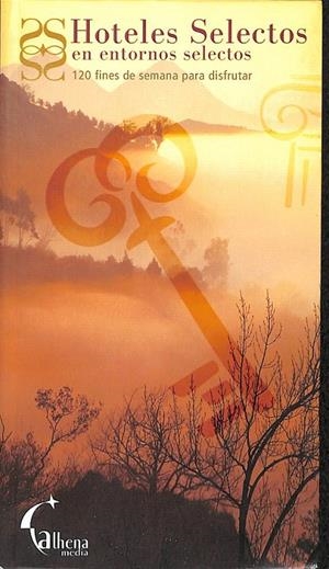 HOTELES SELECTOS EN ENTORNOS SELECTOS | VV.AA.