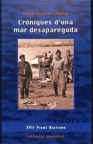 CRÒNIQUES D'UNA MAR DESAPAREGUDA (CATALÁN) | REVERTE, MIQUEL