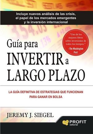 GUÍA PARA INVERTIR A LARGO PLAZO | SIEGEL, JEREMY J.