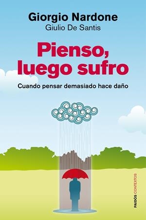 PIENSO, LUEGO SUFRO | NARDONE, GIORGIO / DE SANTIS, GIULIO