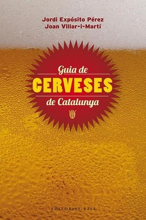 GUIA DE CERVESES DE CATALUNYA (CATALÁN) | EXPÓSITO PÉREZ, JORDI / VILLAR-I-MARTÍ, JOAN