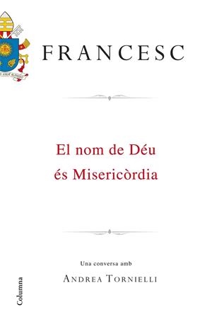 EL NOM DE DÉU ÉS MISERICÒRDIA (CATALÁN) | PAPA FRANCESC