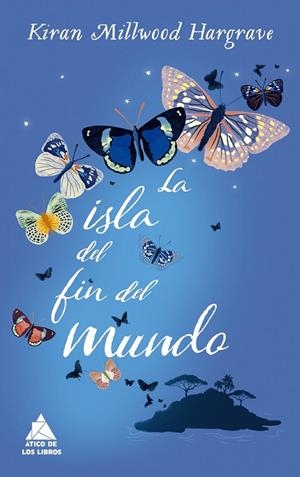 LA ISLA DEL FIN DEL MUNDO | HARGRAVE, KIRAN MILLWOOD