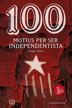 100 MOTIUS PER SER INDEPENDENTISTA (CATALÁN) | BUCH, ROGER