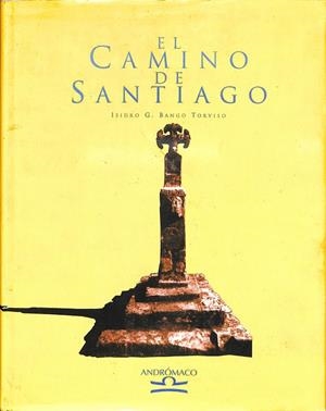 EL CAMINO DE SANTIAGO | BANGO TORVISO, ISIDRO G.