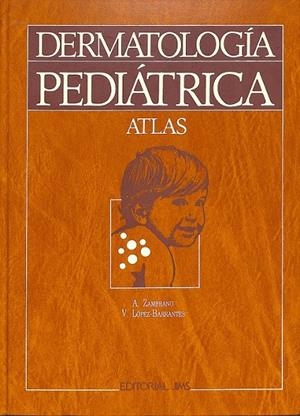 DERMATOLOGÍA PEDIÁTRICA | ZAMBRANO ZAMBRANO, ANTONIO / LÓPEZ-BARRANTE, V.