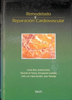 REMODELADO Y REPARACIÓN CARDIOVASCULAR | DÍEZ, JAVIER / COCA, ANTONIO / TERESA GALVÁN, EDUARDO DE