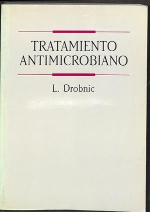 TRATAMIENTO ANTIMICROBIANO | DROBNIC, L.