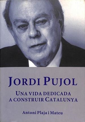 JORDI PUJOL (CATALÁN) FIRMADO POR JORDI PUJOL | PLAJA I MATEU, ANTONI