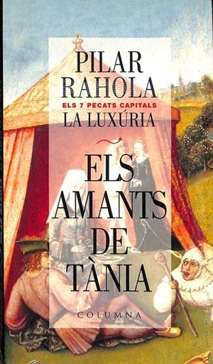LA LUXÚRIA (ELS AMANTS DE TÀNIA) (CATALÁN) | RAHOLA, PILAR