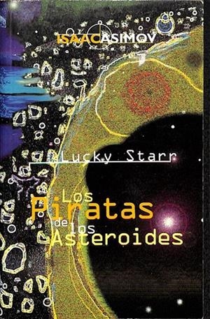 LOS PIRATAS DE LOS ASTEROIDES | ASIMOV, ISAAC