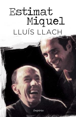 ESTIMAT MIQUEL (CATALÁN) | LLACH, LLUÍS