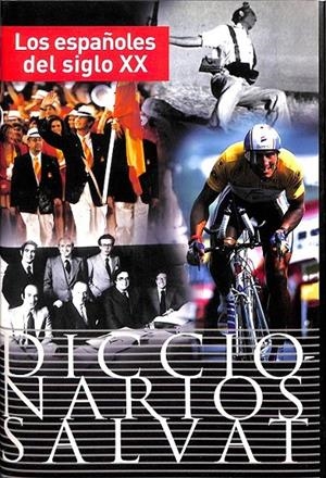 DICCIONARIO DE LOS ESPAÑOLES DEL SIGLO XX | VARIOS AUTORES