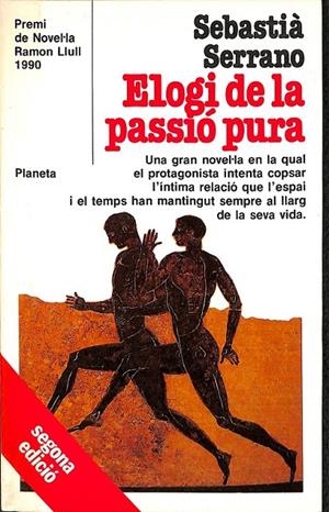 ELOGI DE LA PASSIÓ PURA (CATALÁN) | SERRANO, SEBASTIÀ
