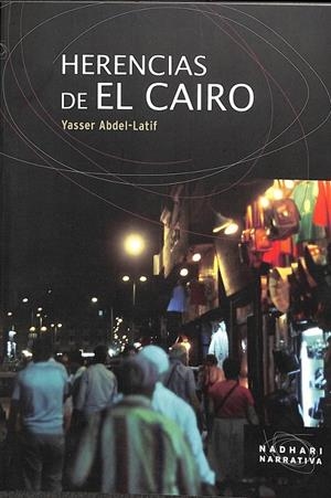 HERENCIAS DE EL CAIRO | YASSER ABDEL-LATIF