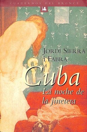 CUBA LA NOCHE DE LA JINETERA | SIERRA I FABRA, JORDI