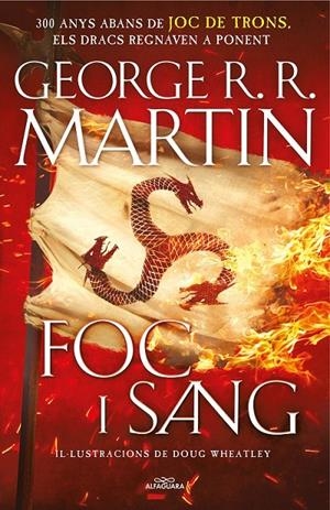 FOC I SANG (CANÇÓ DE GEL I FOC) (CATALÁN) | MARTIN, GEORGE R.R. / WHEATLEY, DOUG