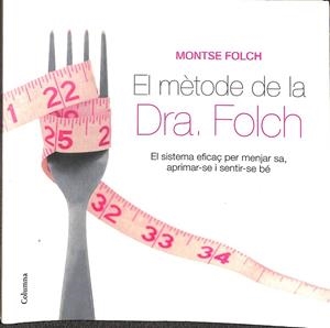 EL MÈTODE DE LA DRA FOLCH  (CATALÁN) | FOLCH, MONTSE