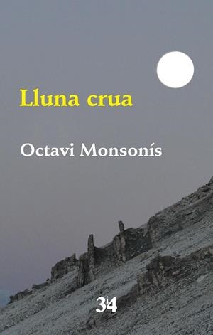 LLUNA CRUA  (CATALÁN) | MONSONÍS ARNANDIS, OCTAVI