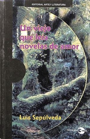 UN VIEJO QUE LEIA NOVELAS DE AMOR | LUIS SEPULVEDA