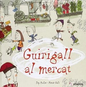 GUIRIGALL AL MERCAT (CATALÁN) | MOLIST, PEP