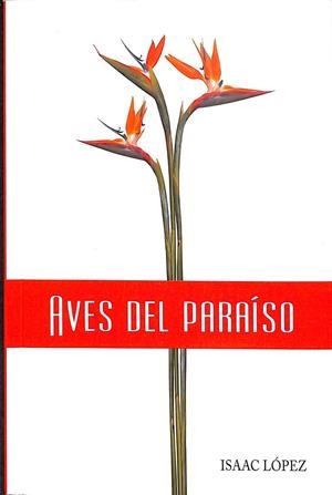AVES DEL PARAÍSO | LÓPEZ PITA, ISAAC