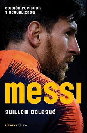 MESSI (EDICIÓN REVISADA Y ACTUALIZADA) | BALAGUÉ, GUILLEM