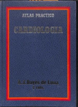 ATLAS PRACTICO CARDIOLOGÍA | BAYES DE LUNA, A.