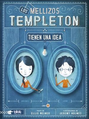 LOS MELLIZOS TEMPLETON TIENEN UNA IDEA | HOLMES, JEREMY / WEINER, ELLIS