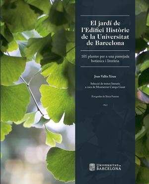 EL JARDÍ DE L´EDIFICI HISTÒRIC DE LA UNIVERSITAT DE BARCELONA (CATALÁN) | VALLÈS XIRAU, JOAN