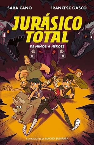 JURÁSICO TOTAL - DE NIÑOS A HÉROES Nº 3 | GASCÓ, FRANCESC / CANO FERNÁNDEZ, SARA