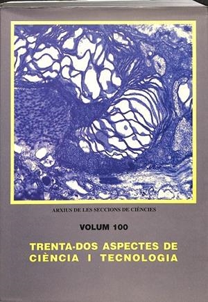 TRENTA DOS ASPECTES DE CIÈNCIA I TECNOLOGIA (CATALÁN) VOLUM 100 | V.V.A