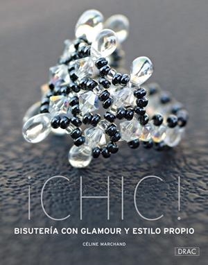 ¡CHIC! BISUTERÍA CON GLAMOUR Y ESTILO PROPIO | MARCHAND, CÉLINE