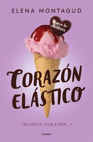 CORAZÓN ELÁSTICO (TRILOGÍA CORAZÓN 1) | MONTAGUD, ELENA