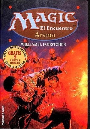 ARENA MAGIC EL RENCUENTRO | FORSTCHEN, WILLIAM R.