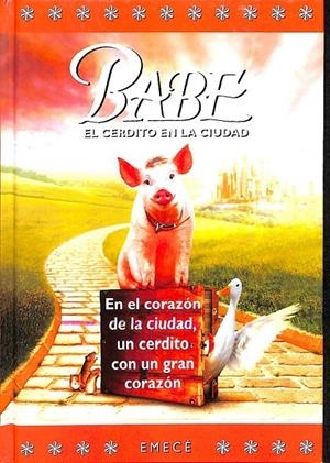 BABE EL CERDITO EN LA CIUDAD | KORMAN, JUSTINE / FONTES, RON / DELLEPIANE RAWSON, ALICIA