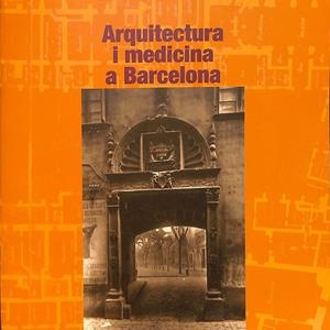 ARQUITECTURA I MEDICINA A BARCELONA (CATALÁN)