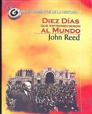 DIEZ DIAS QUE ESTREMECIERON AL MUNDO  | JOGN REED