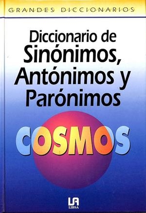 DICCIONARIO DE SINÓNIMOS, ANTÓNIMOS Y PAPÓNIMOS COSMOS