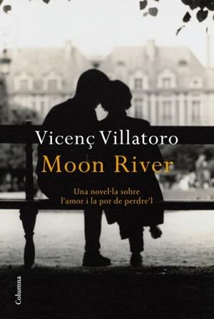 MOON RIVER (CATALÁN) | VILLATORO, VICENÇ