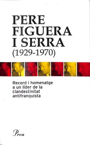 PERE FIGUERA I SERRA (1929-1970) (CATALÁN) | AMICS DE PERE FIGUERA