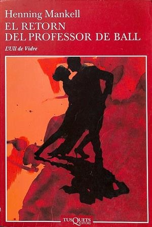 EL RETORN DEL PROFESSOR DE BALL  (CATALÁN) | MANKELL, HENNING