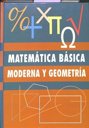 MATEMATICA BASICA  MODERNA Y GEOMETRIA 