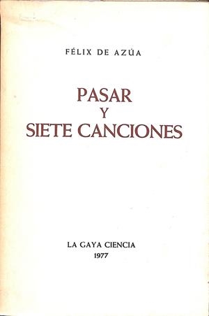 PASAR Y SIETE CANCIONES | AZÚA, FÉLIX DE