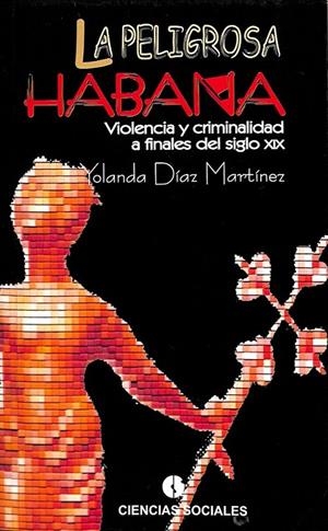 LA PELIGROSA HABANA  | YOLANDA DIAZ MARTINEZ