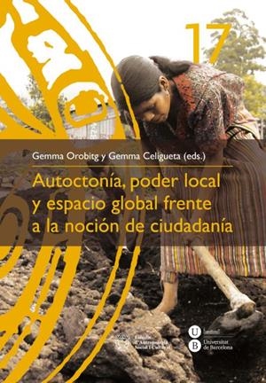 AUTOCTONÍA, PODER LOCAL Y ESPACIO GLOBAL FRENTE A LA NOCIÓN DE CIUDADANÍA | OROBITG CANAL, GEMMA / CELIGUETA COMERMA, GEMMA