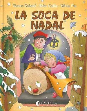 LA SOCA DE NADAL  (CATALÁN) | SABATÉ RODIÉ, TERESA / CULLA PERARNAU, RITA