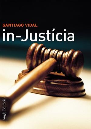 IN-JUSTÍCIA (CATALÁN) | VIDAL, SANTIAGO